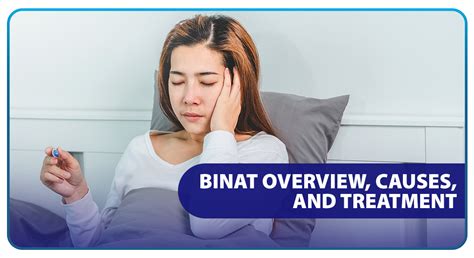 Binat Overview, Causes, and Treatment .